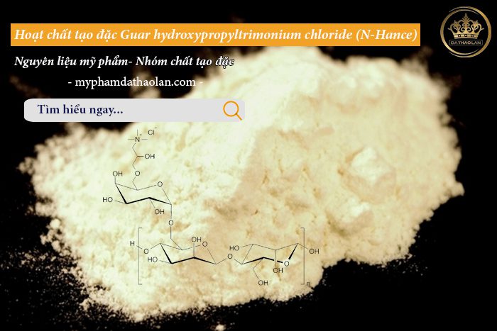 Hoạt chất tạo đặc Guar hydroxypropyltrimonium chloride (N-Hance): Giải pháp gia công mỹ phẩm hiệu quả